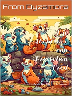 cover image of Die Abenteuer von Frettchen Fred